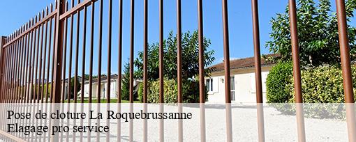 Pose de cloture  la-roquebrussanne-83136 Elagage pro service